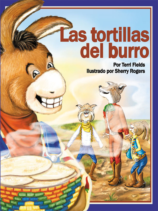 Title details for Las Tortillas del Burro by Terri Fields - Available